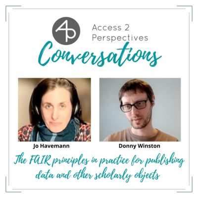The FAIR principles in practice for publishing data and other scholarly objects – A conversation with Donny Winston