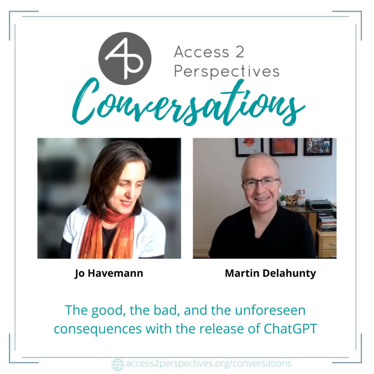 The good, the bad, and the unforeseen consequences with the release of ChatGPT – A conversation with Martin Delahunty