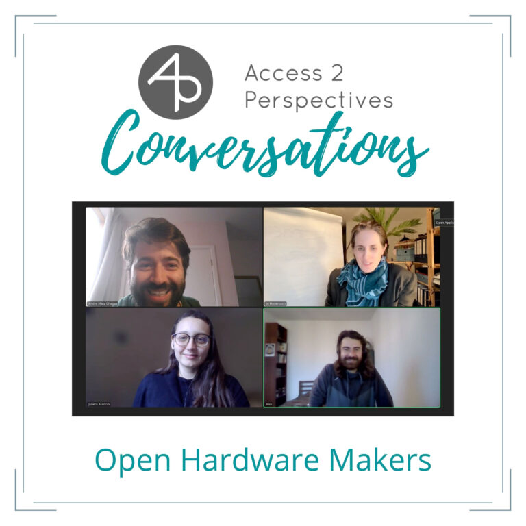 Open Hardware Makers – A conversation with Julieta Arancio, Alex Kutschera, and André Maia Chagas