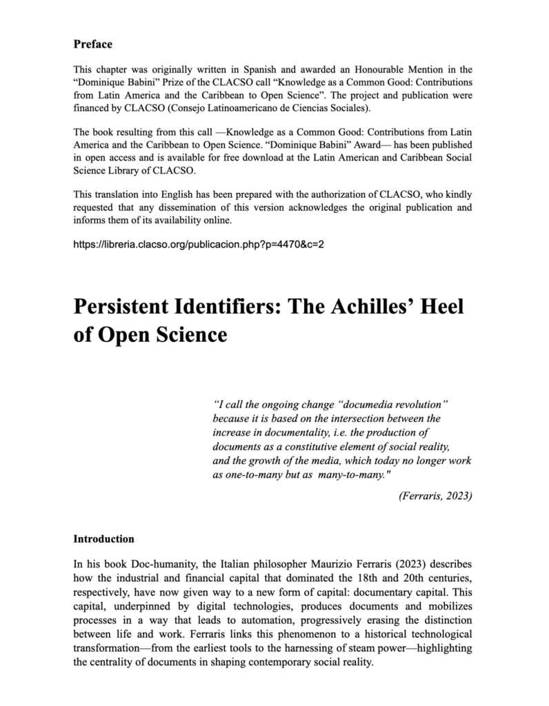 Santamarina, S. (2025). Persistent Identifiers: The Achilles' Heel of Open Science. In Conocimiento como bien común. Aportes desde América Latina y el Caribe a la ciencia abierta : Premio "Dominique Babini" (English version of the original chapter in Spanish, 1st ed., pp. 253–286). CLACSO. AmeliCA. La Referencia. Redalyc. https://doi.org/10.5281/zenodo.15803055